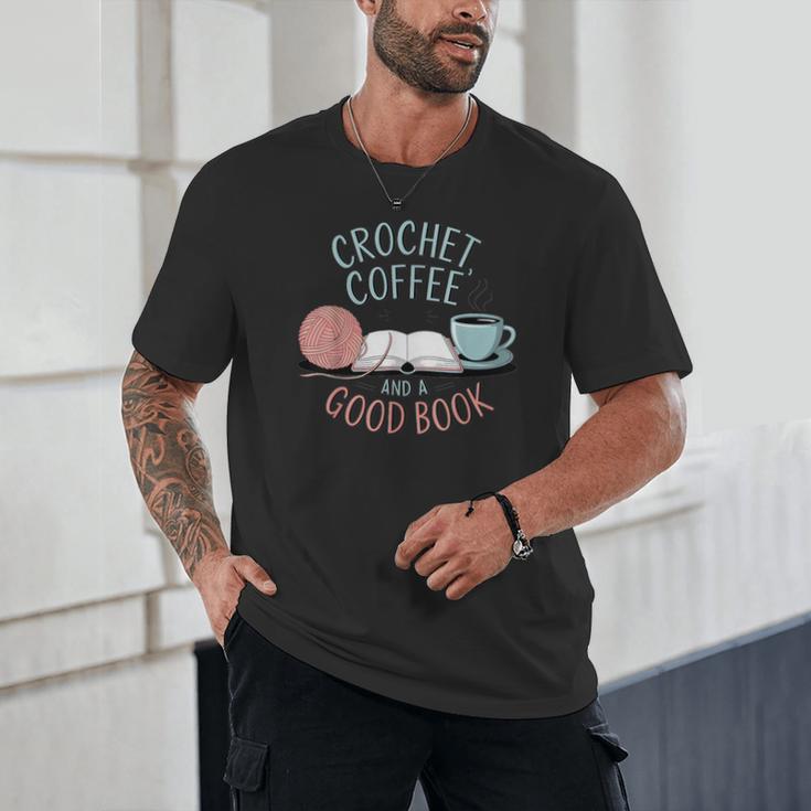 Coffee Crochet Good Book Bookish Yarn Crafter Unisex T-Shirt