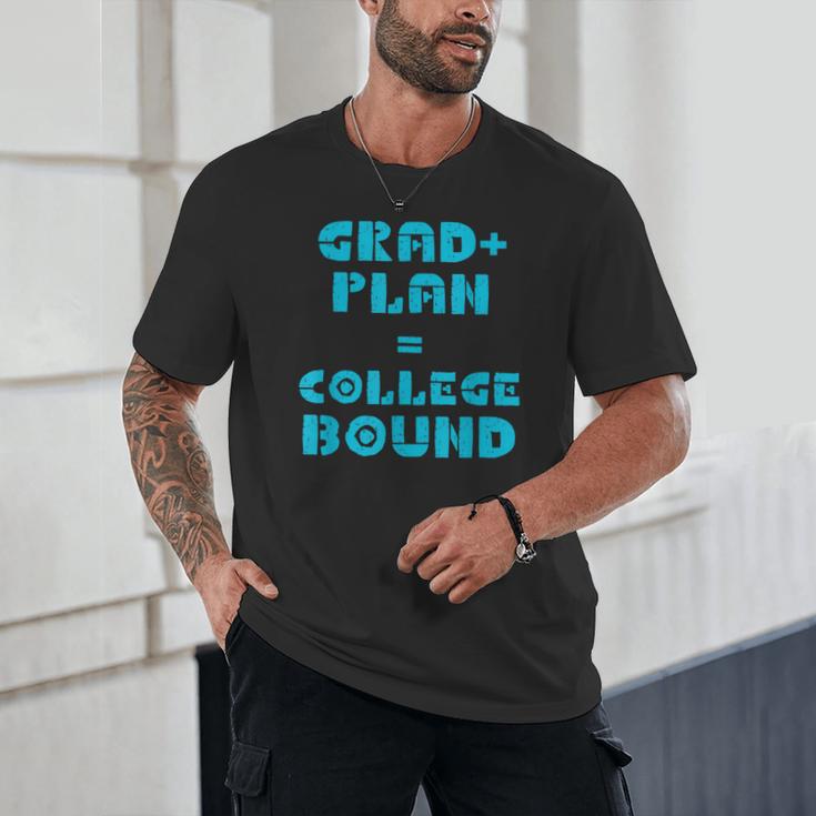College Bound Graduation 2023 Grad Plan College Bound Unisex T-Shirt