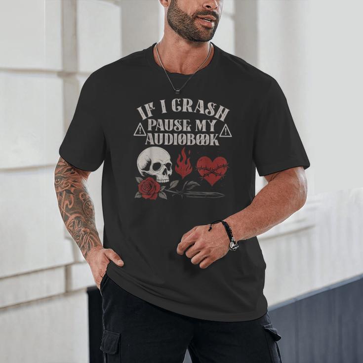 If I Crash Pause My Audiobook Lovers Dark Romance Spicy Book Unisex T-Shirt