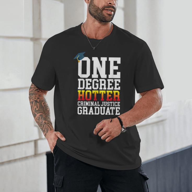 Criminal Justice Graduation Tshirt One Degree Hotter Unisex T-Shirt