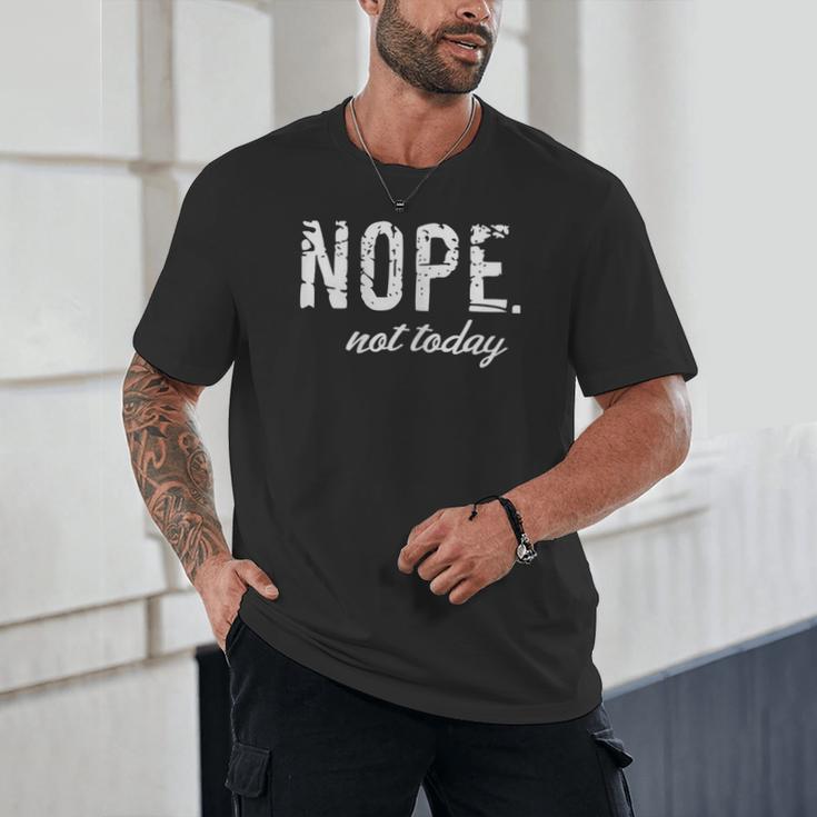 Cute Nope Not Today Casual Women Quote Introvert Unisex T-Shirt Cute Nope Not Today Casual Women Quote Introvert Unisex T-Shirt
