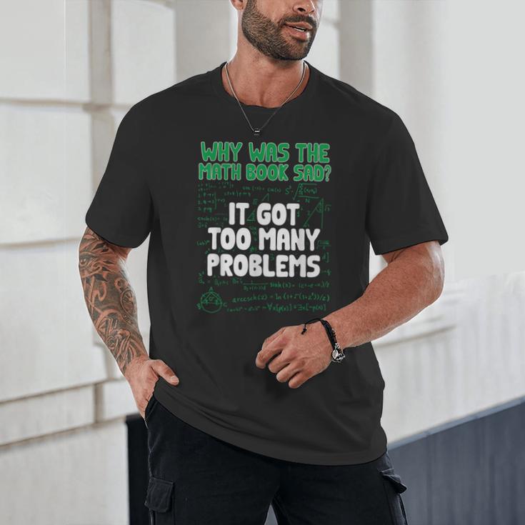Dad Joke Why Was The Math Book Sad Pun Dad Jokes Unisex T-Shirt