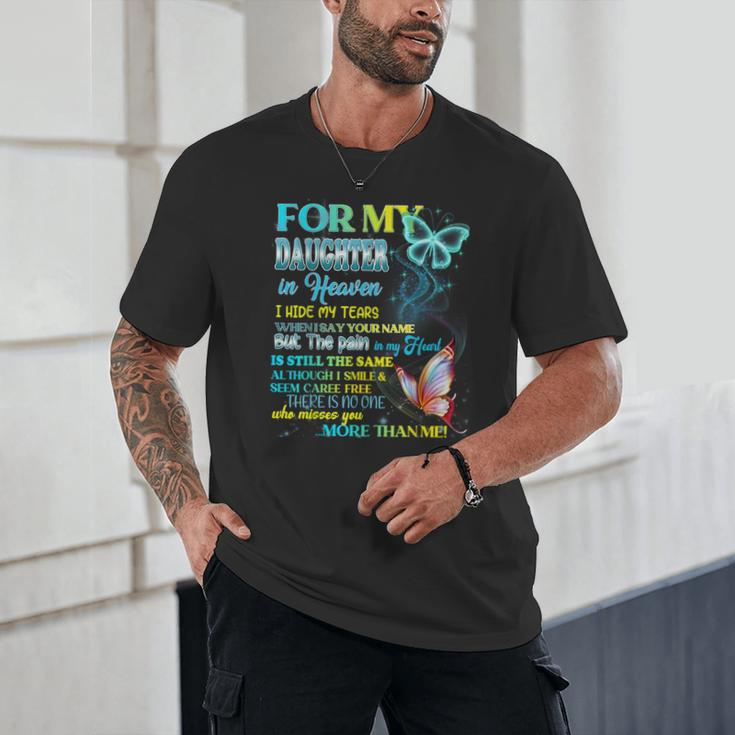 For My Daughter In Heaven Memory Missing Daughter In Heaven Unisex T-Shirt