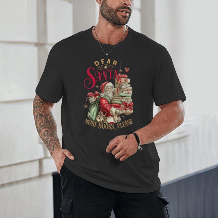 Dear Santa More Books Please Christmas Unisex T-Shirt Dear Santa More Books Please Christmas Unisex T-Shirt