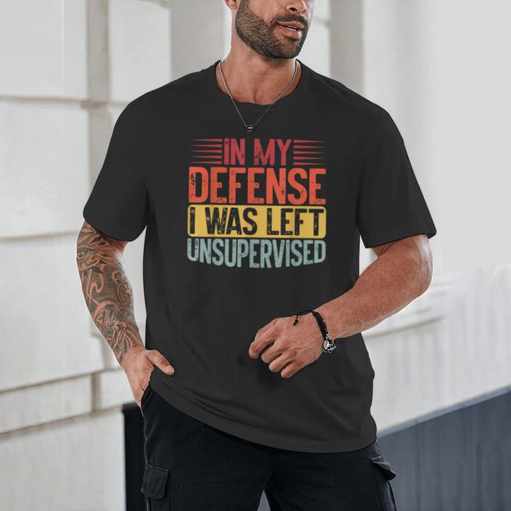 In My Defense i Was Left Unsupervised Introvert Unisex T-Shirt In My Defense i Was Left Unsupervised Introvert Unisex T-Shirt