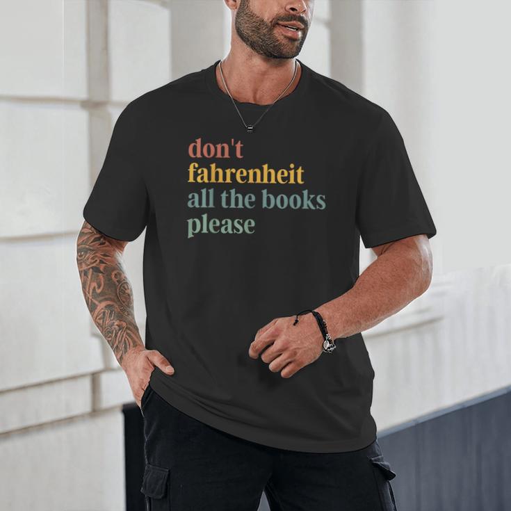 Don't Fahrenheit The Books Unisex T-Shirt Don't Fahrenheit The Books Unisex T-Shirt