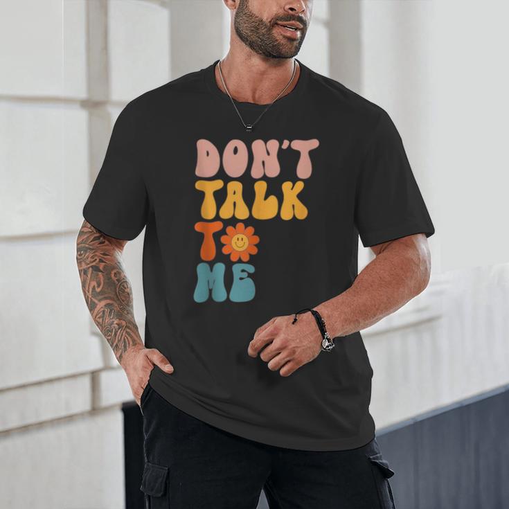 Don't Talk To Me Sarcastic Introvert Antisocial Unisex T-Shirt