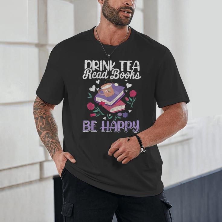 Drink Tea Read Books Be Happy Book Lover Reading Unisex T-Shirt