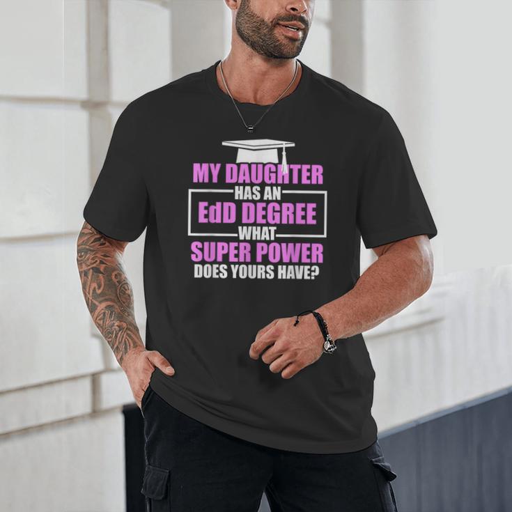EdD Doctor Of Education Daughter Power Doctorate Graduation Unisex T-Shirt