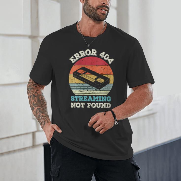 Error 404 Streaming Not Found Nostalgia VHS Retro Tape Unisex T-Shirt Error 404 Streaming Not Found Nostalgia VHS Retro Tape Unisex T-Shirt