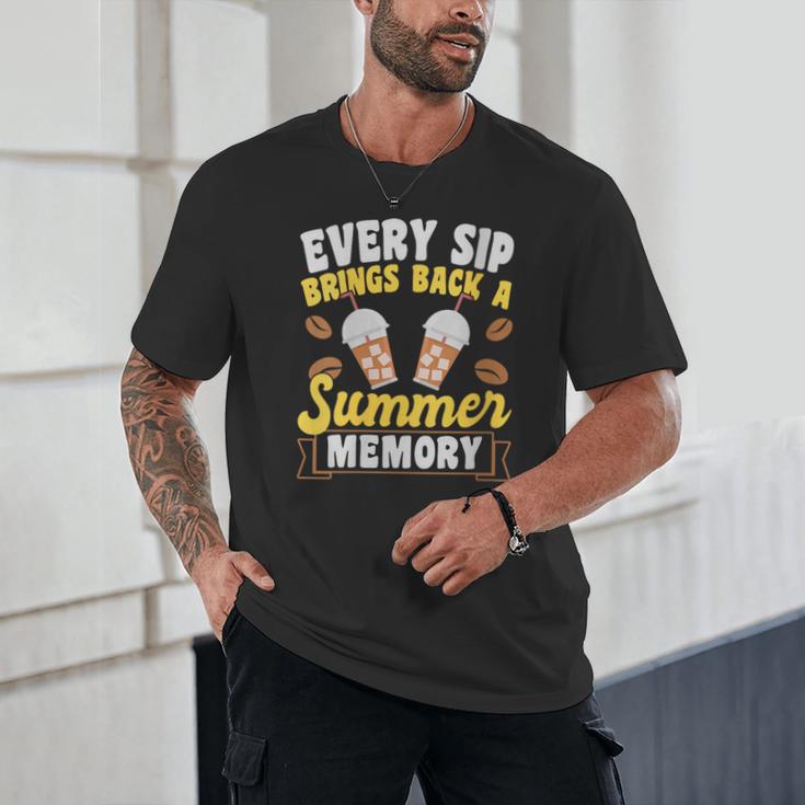 Every Sip Brings Back A Summer Memory Iced Coffee Unisex T-Shirt
