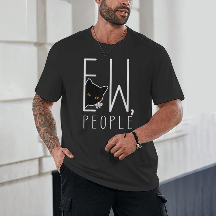 Ew People Cat Introvert Anti-Social Unisex T-Shirt Ew People Cat Introvert Anti-Social Unisex T-Shirt
