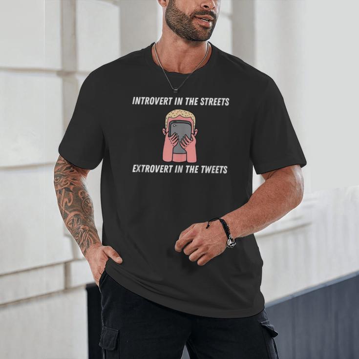Extroverted Introvert In The Streets Extrovert In The Tweets Unisex T-Shirt Extroverted Introvert In The Streets Extrovert In The Tweets Unisex T-Shirt