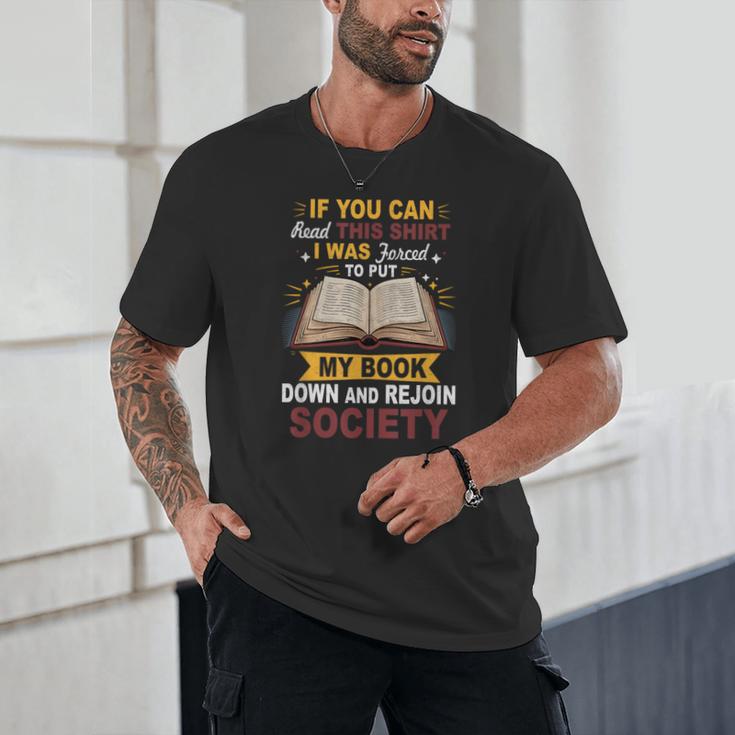 I Was Forced To Put My Book Down And Rejoin Society Book Unisex T-Shirt