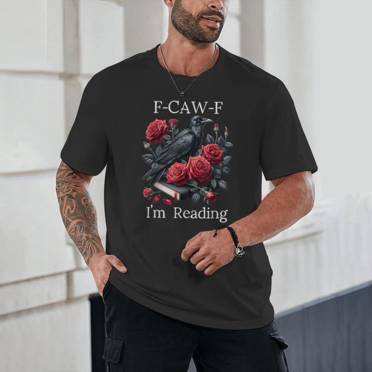 Fuck Off Im Reading Smut Books Dark Romance Book Crow F Cawf Unisex T-Shirt