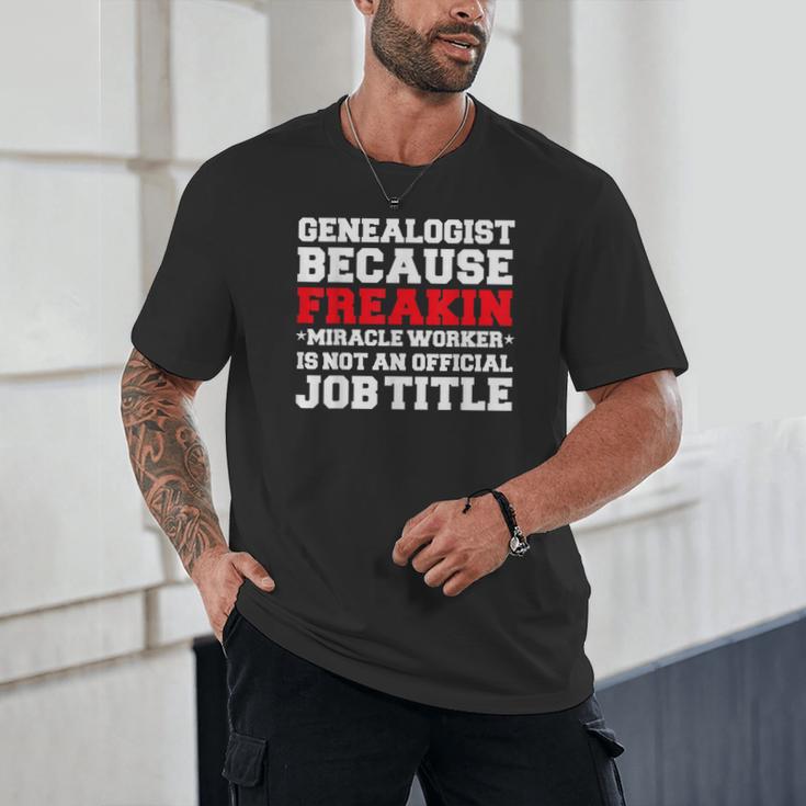 Genealogist Miracle Worker Genealogy Graduation Unisex T-Shirt