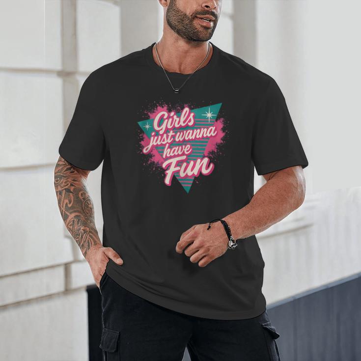 Girls Just Wanna Have Fun Retro 80s Nostalgia Night Out Unisex T-Shirt