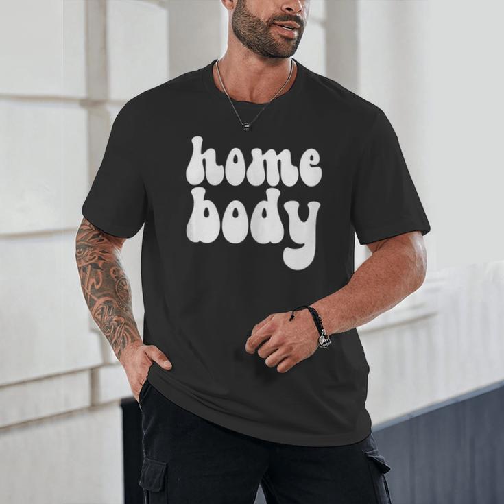 Homebody Introvert I Want To Stay Home Quiet Please Unisex T-Shirt