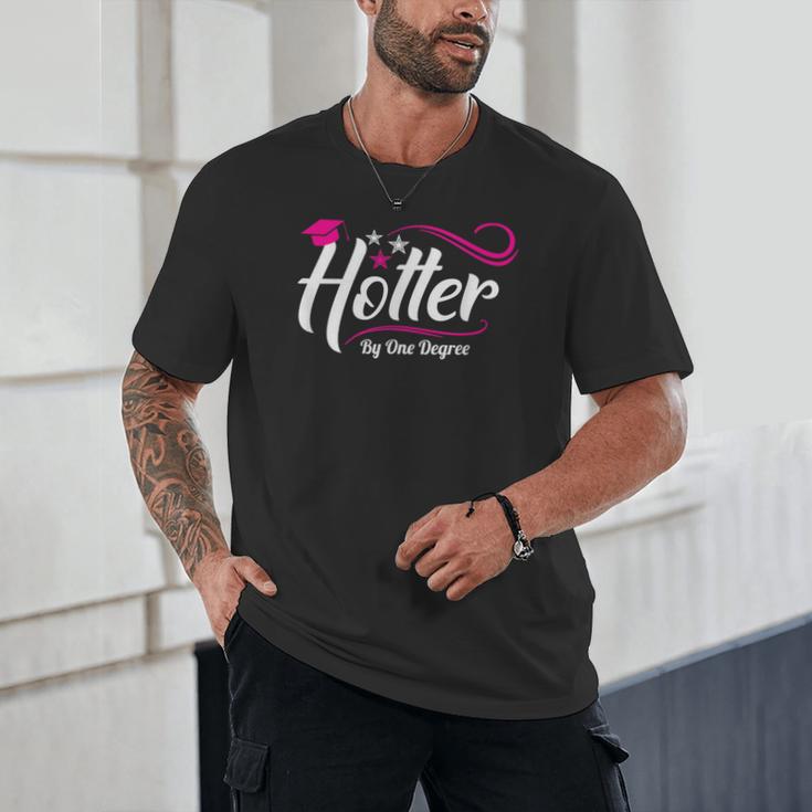 Hotter By One Degree Shirt Graduation For Her Unisex T-Shirt