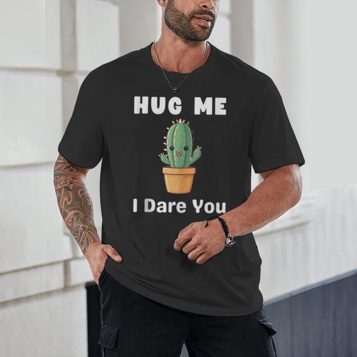 Hug Me I Dare You Introvert Cactus Tee Unisex T-Shirt Hug Me I Dare You Introvert Cactus Tee Unisex T-Shirt