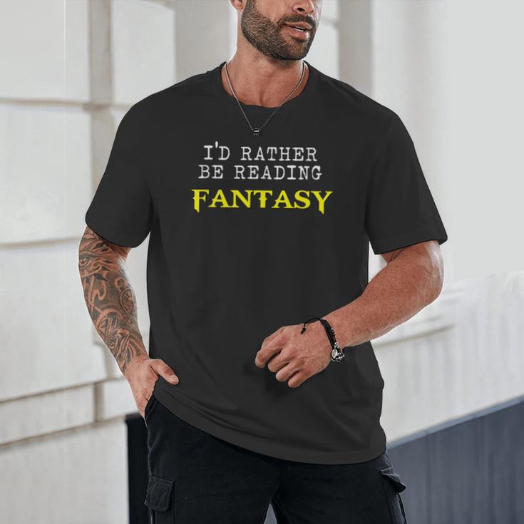 I'd Rather Be Reading Fantasy Epic Magic Book Lover Geek Unisex T-Shirt
