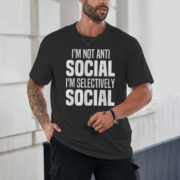 I'm Not Anti Social I'm Selectively Social Introverted Unisex T-Shirt I'm Not Anti Social I'm Selectively Social Introverted Unisex T-Shirt