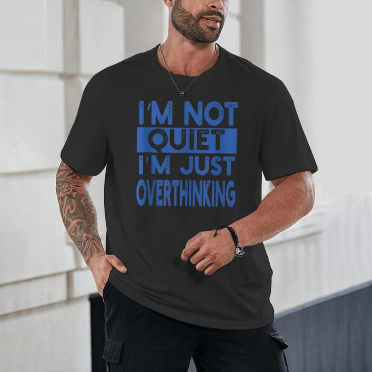 I'm Not Quite I'm Overthinking Introvert Quote Unisex T-Shirt I'm Not Quite I'm Overthinking Introvert Quote Unisex T-Shirt