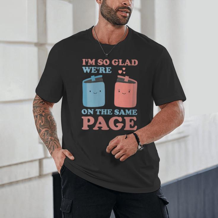 I'm So Glad We'Re On The Same Page Book Lover Writer Unisex T-Shirt I'm So Glad We'Re On The Same Page Book Lover Writer Unisex T-Shirt