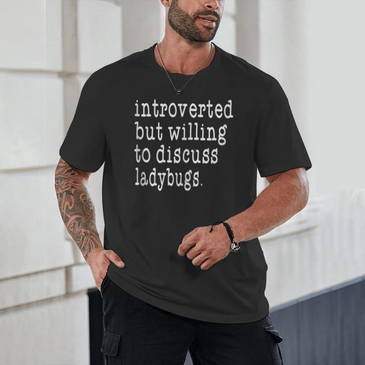 Introvert Joke Introverted Ladybug Lover Unisex T-Shirt