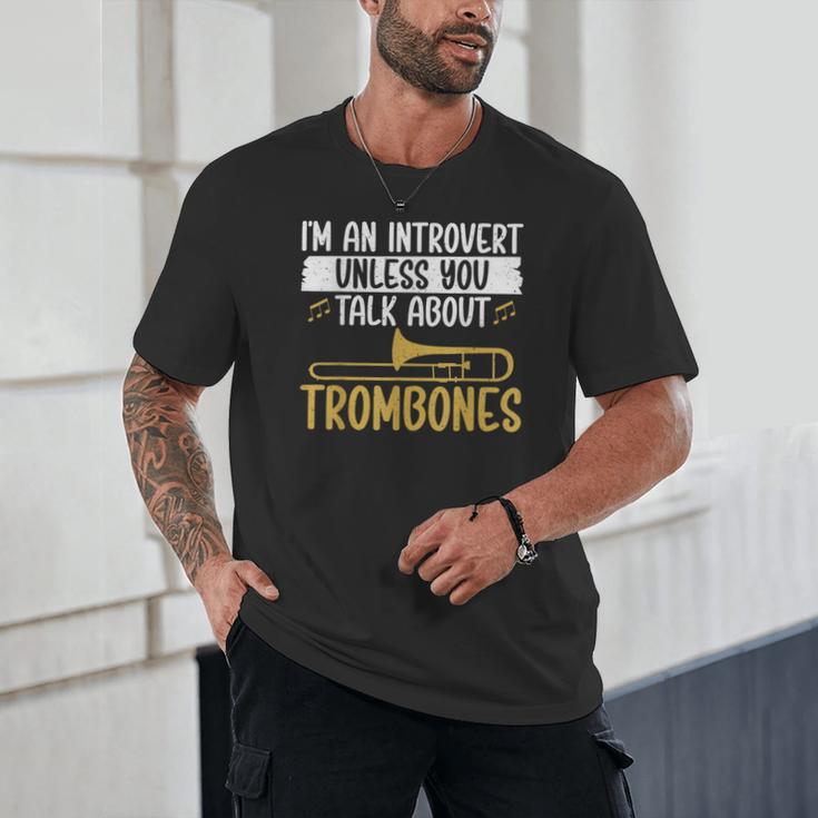 Im An Introvert Unless You Talk About Trombone Unisex T-Shirt Im An Introvert Unless You Talk About Trombone Unisex T-Shirt