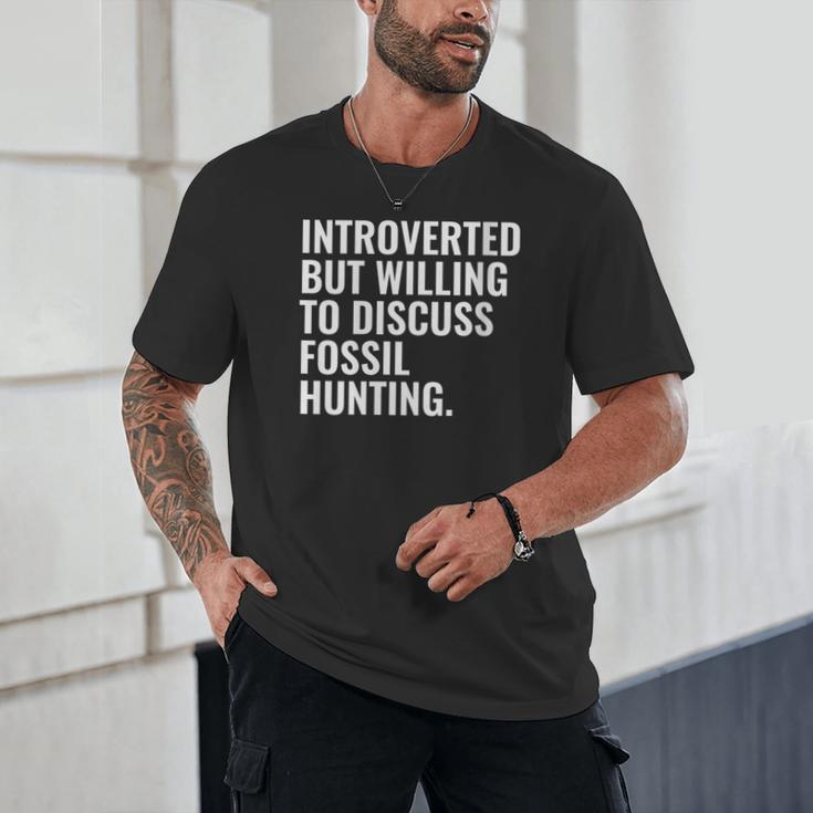 Introverted But Fossil Hunting Introvert Fossil Hunter Unisex T-Shirt