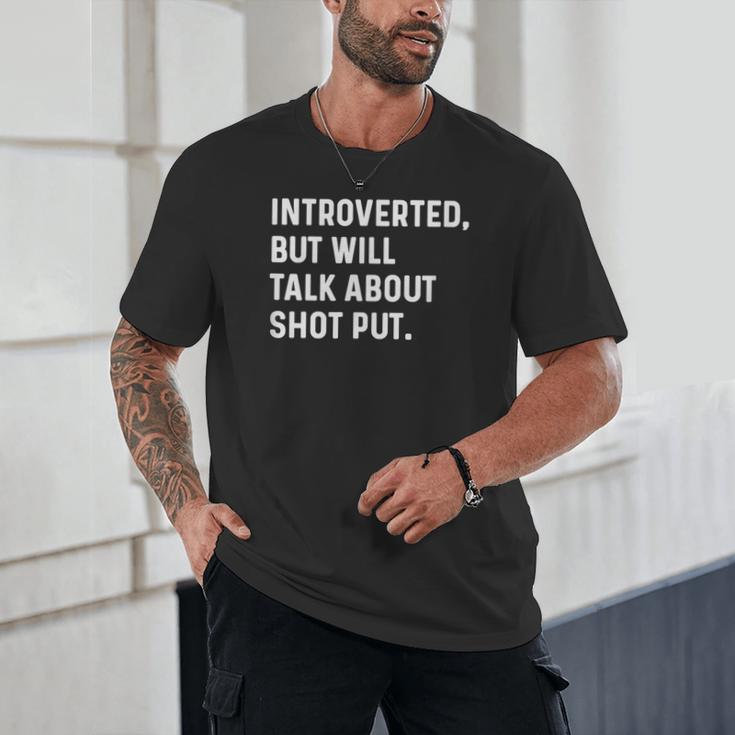 Introverted But Will Talk About Shot Put Track Field Thrower Unisex T-Shirt Introverted But Will Talk About Shot Put Track Field Thrower Unisex T-Shirt