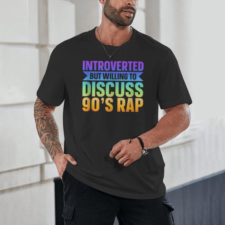 Introverted But Willing To Discuss 90's Rap Unisex T-Shirt