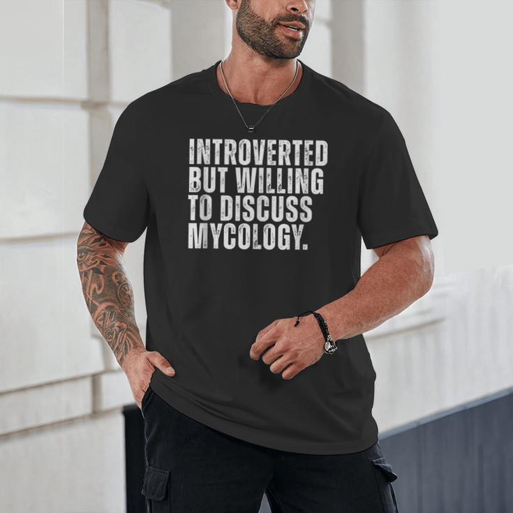 Introverted But Willing To Discuss Mycology Mushroom Unisex T-Shirt