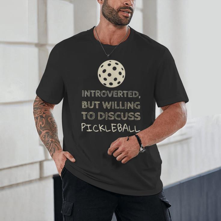 Introverted But Willing To Discuss Pickleball Unisex T-Shirt Introverted But Willing To Discuss Pickleball Unisex T-Shirt