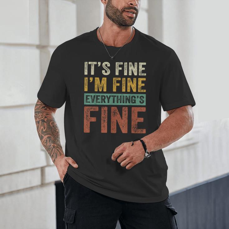 It's Fine I'm Fine Everything Is Fine Meme Introvert Sarcasm Unisex T-Shirt It's Fine I'm Fine Everything Is Fine Meme Introvert Sarcasm Unisex T-Shirt