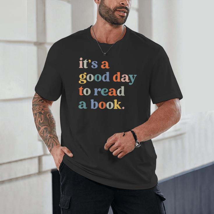It's A Good Day To Read A Book Books Library Reading Unisex T-Shirt