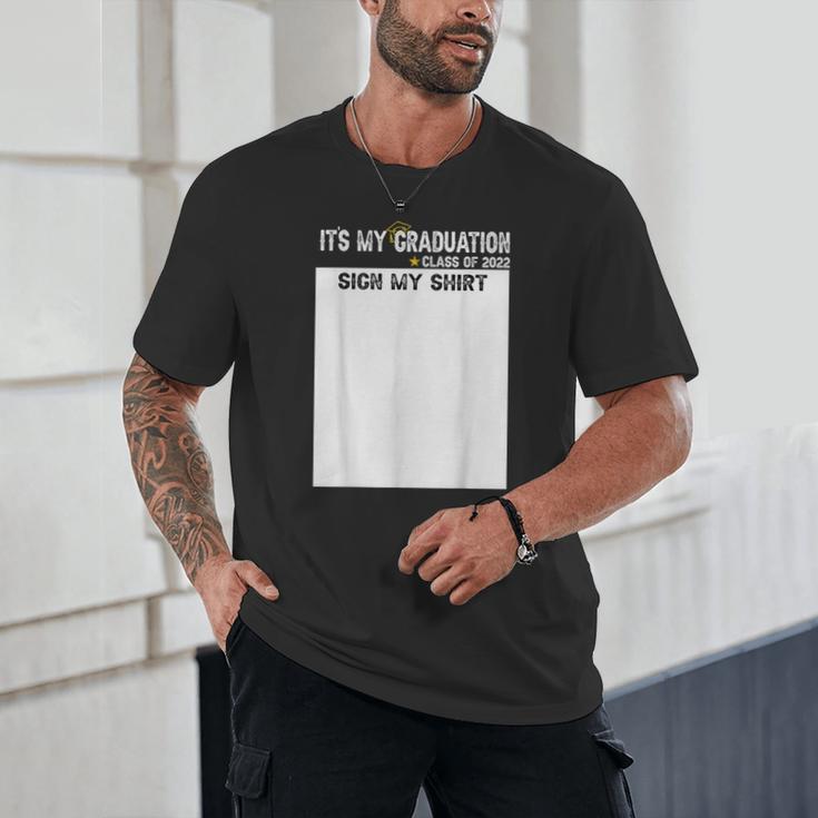 It's My Graduation Sign My Shirt Class Of 2022 For Men Women Unisex T-Shirt