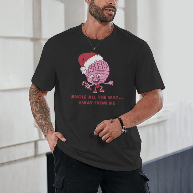 Jingle All The Way Away From Me This Christmas For Introvert Unisex T-Shirt Jingle All The Way Away From Me This Christmas For Introvert Unisex T-Shirt