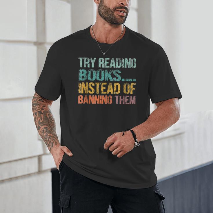 Library Advocacy Try Reading Books Instead Of Banning Them Unisex T-Shirt Library Advocacy Try Reading Books Instead Of Banning Them Unisex T-Shirt