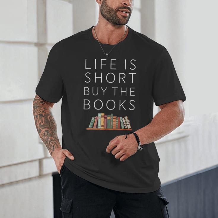 Life Is Short Buy Books Quote For Bookworms Unisex T-Shirt