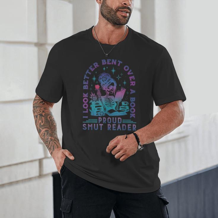 I Look Better Bent Over A Book Smut Reader Bookish Unisex T-Shirt