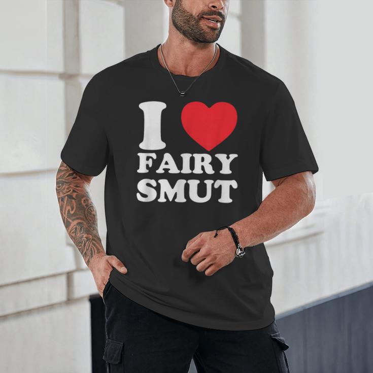 I Love Fairy Smut Book Lover Saying Unisex T-Shirt