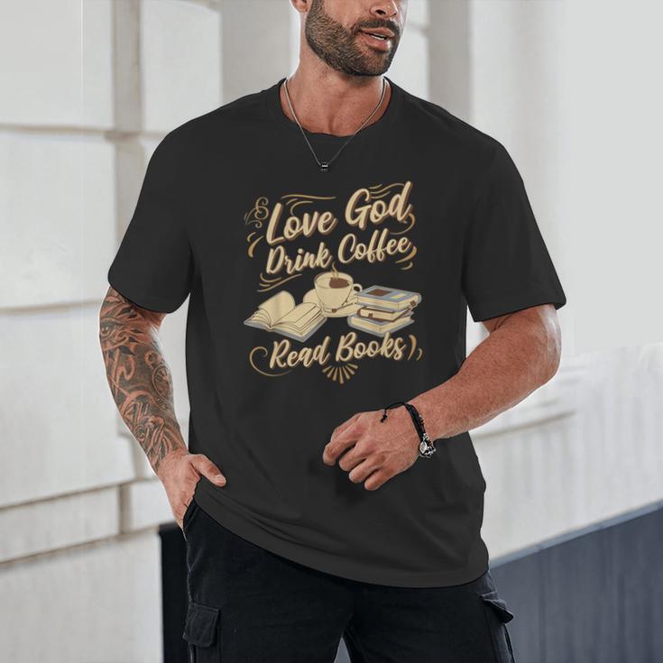 Love God Drink Coffee Read Books Christian Tee Unisex T-Shirt