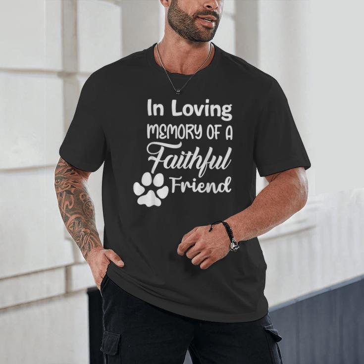 In Loving Memory Of a Faithful Friend Pet Loss Dog Cat Shirt Unisex T-Shirt In Loving Memory Of a Faithful Friend Pet Loss Dog Cat Shirt Unisex T-Shirt