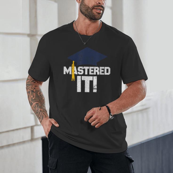 Mastered ItShirt Graduation Men Graduate Unisex T-Shirt