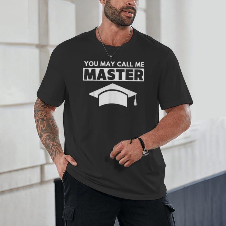 Masters Degree MBA Graduation You May Call Me Master T-Shirt Unisex T-Shirt