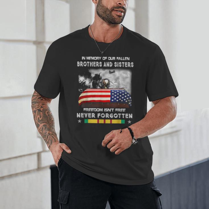 In Memory Of Our Fallen Brothers Sisters Freedom Isn't Free Unisex T-Shirt In Memory Of Our Fallen Brothers Sisters Freedom Isn't Free Unisex T-Shirt