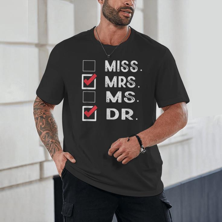 Miss Mrs Ms Dr Check Doctoral Student Bye PhD Graduation Unisex T-Shirt