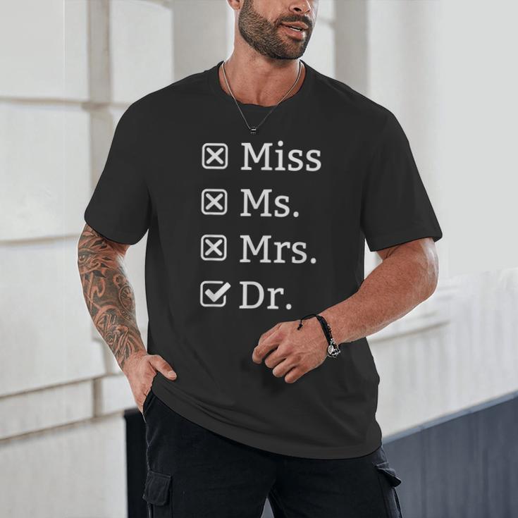 Miss Mrs Ms Dr Doctorate Doctor Graduation Unisex T-Shirt